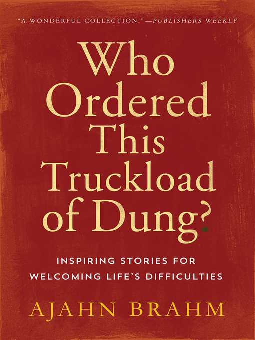Title details for Who Ordered This Truckload of Dung? by Brahm - Available